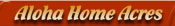 Aloha Home Acres